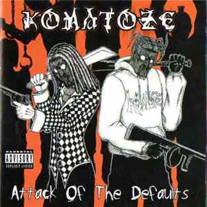 Komatoze - Attack Of The Defaults FLAC album