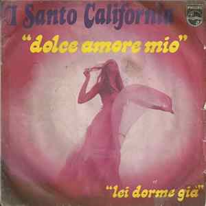 I Santo California - Dolce Amore Mio / Lei Dorme Gi FLAC album
