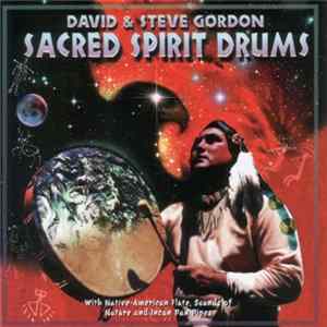 David & Steve Gordon - Sacred Spirit Drums FLAC album