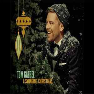Tom Gaebel - A Swinging Christmas FLAC album