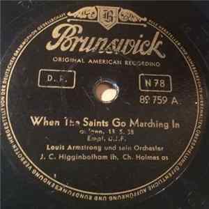 Louis Armstrong Und Sein Orchester - When The Saints Go Marching In / Bye And Bye FLAC album