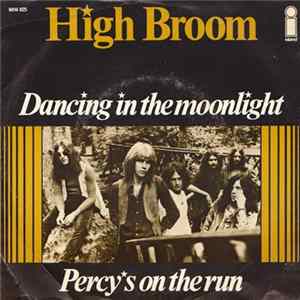 High Broom - Dancing In The Moonlight / Percy's On The Run FLAC album