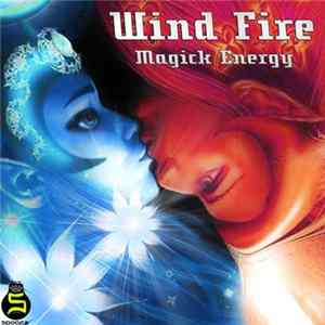 Wind Fire - Magick Energy FLAC album