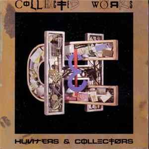 Hunters & Collectors - Collected Works FLAC album
