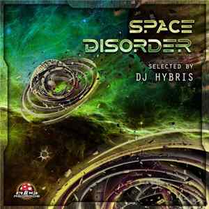 DJ Hybris - Space Disorder FLAC album