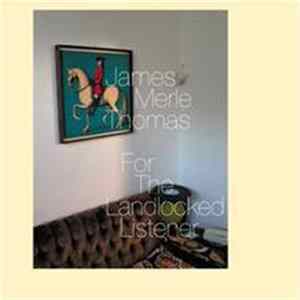James Merle Thomas - For The Landlocked Listener FLAC album