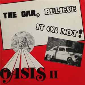 Oasis II - The Car, Believe It Or Not FLAC album
