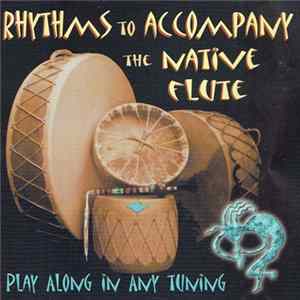 Stephen DeRuby - Rhythms To Accompany The Native Flute FLAC album