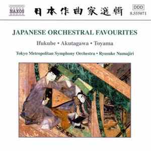 Ifukube • Akutagawa • Toyama • Tokyo Metropolitan Symphony Orchestra • Ryusuke Numajiri - Japanese Orchestral Favourites FLAC album