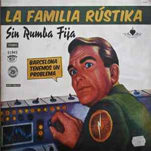 La Familia Rústika - Sin Rumba Fija FLAC album
