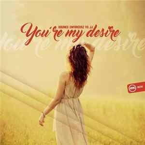 Bounce Enforcerz Vs JJ - You're My Desire FLAC album