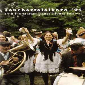 Various - Táncháztalálkozó '95 / 14th Hungarian Dance-House Meeting FLAC album
