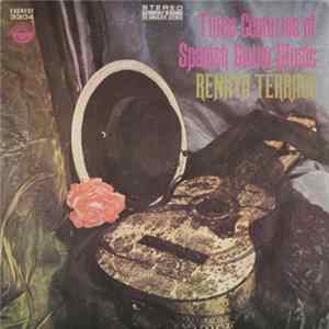 Renata Tarragó - Three Centuries Of Spanish Guitar Music FLAC album
