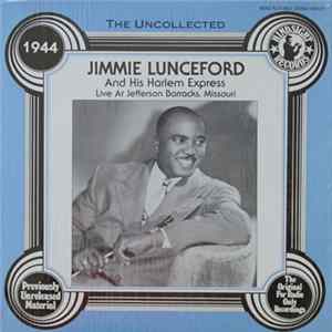 Jimmie Lunceford And His Harlem Express - Live At Jefferson Barracks, Missouri 1944 FLAC album