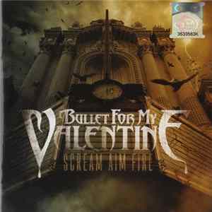 Bullet For My Valentine - Scream Aim Fire FLAC album