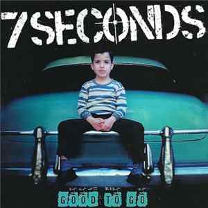 7 Seconds - Good To Go FLAC album