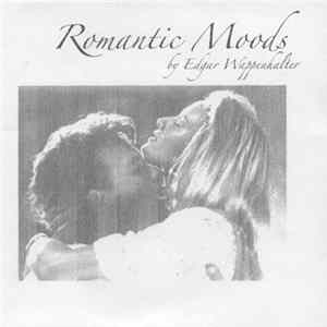 Edgar Wappenhalter - Romantic Moods FLAC album