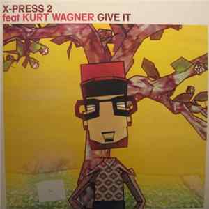 X-Press 2 - Give It FLAC album
