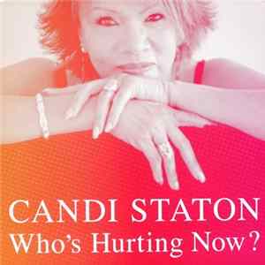 Candi Staton - Who's Hurting Now? FLAC album
