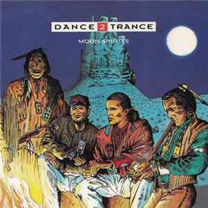 Dance 2 Trance - Moon Spirits FLAC album