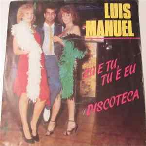 Luis Manuel - Eu E Tu, Tu E Eu / Discoteca FLAC album