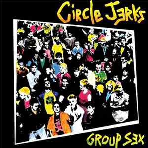 Circle Jerks - Group Sex FLAC album