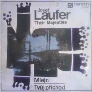 Josef Laufer A Their Majesties - Mlejn / Tvůj Příchod FLAC album