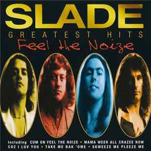 Slade - Greatest Hits - Feel The Noize FLAC album
