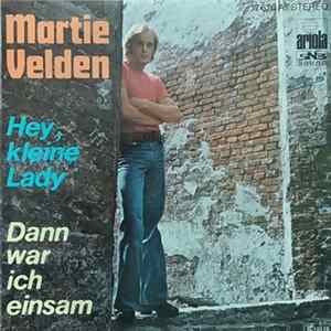 Martie Velden - Hey, Kleine Lady / Dann War Ich Einsam FLAC album