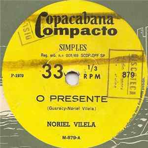 Noriel Vilela - O Presente / Você Me Balançou FLAC album