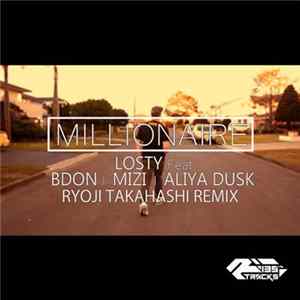 Losty Feat Bdon | Mizi | Aliya Dusk - Millionaire (Ryoji Takahashi Remix) FLAC album