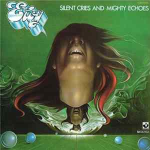 Eloy - Silent Cries And Mighty Echoes FLAC album