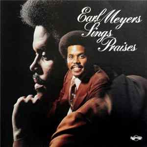 Earl Meyers - Sings Praises FLAC album