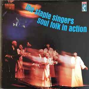 The Staple Singers - Soul Folk In Action FLAC album
