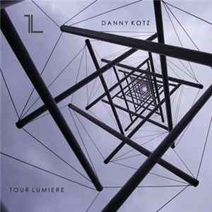 Danny Kotz - Tour Lumiere FLAC album