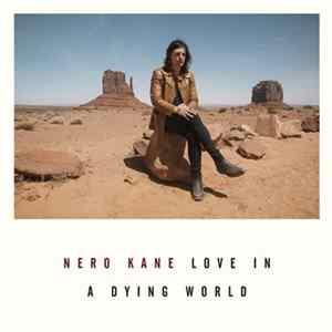 Nero Kane - Love In A Dying World FLAC album