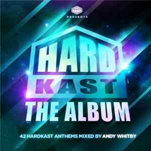 Andy Whitby - Hardkast The Album FLAC album