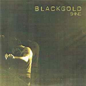 Black Gold - Shine FLAC album