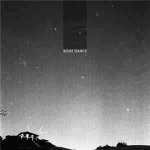 Bone Dance - Bone Dance FLAC album