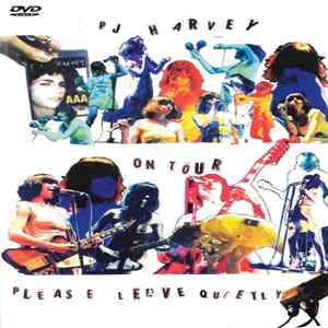 PJ Harvey - On Tour - Please Leave Quietly FLAC album