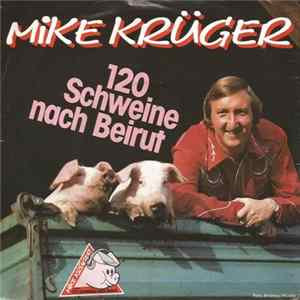 Mike Krüger - 120 Schweine Nach Beirut FLAC album