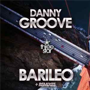 Danny Groove - Barileo FLAC album