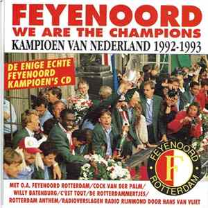 Various - Feyenoord - We Are The Champions (Kampioen Van Nederland 1992 - 1993) FLAC album