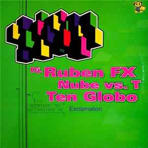 DJ Ruben FX-Nube vs. DJ T-Ten Globo - Exclamation FLAC album