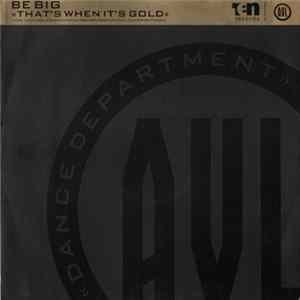 Be Big - That's When It's Gold FLAC album