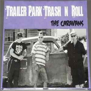 The Caravans - Trailer Park Trash'n'Roll FLAC album