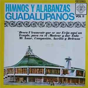 Various - Himnos Y Albanzas Guadalupanos Vol. II FLAC album