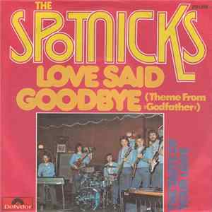 The Spotnicks - Love Said Goodbye FLAC album