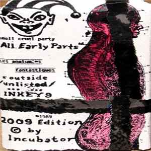 Small Cruel Party - All Early Parts FLAC album