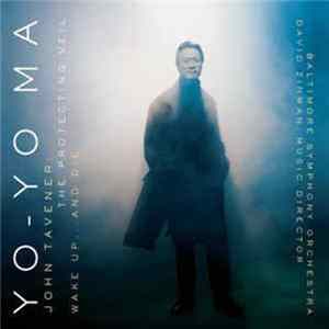 Yo-Yo Ma - The Protecting Veil / Wake Up...And Die FLAC album